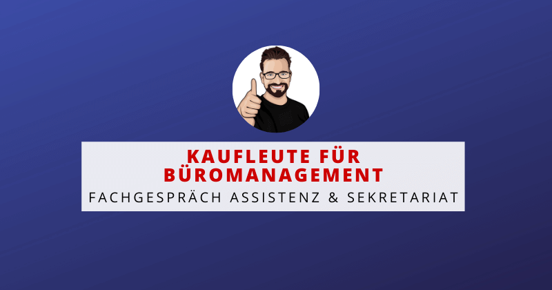 Fachgespräch – Wahlqualifikation Assistenz und Sekretariat Fachgespräch – Wahlqualifikation Assistenz und Sekretariat
