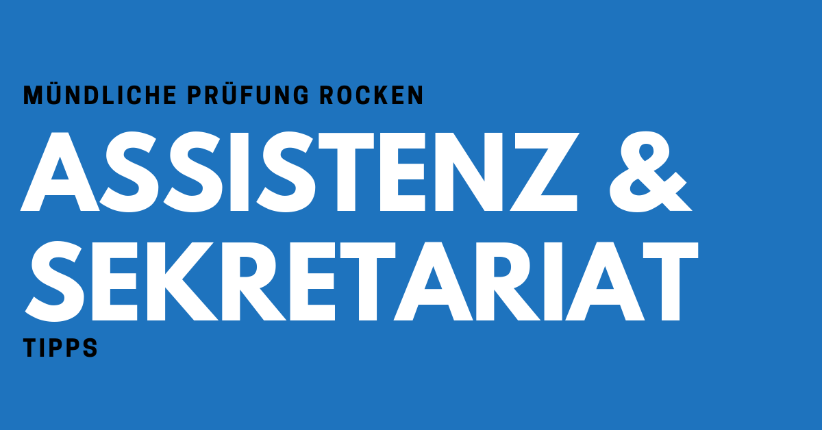 Fachgespräch – Wahlqualifikation Assistenz und Sekretariat Fachgespräch – Wahlqualifikation Assistenz und Sekretariat
