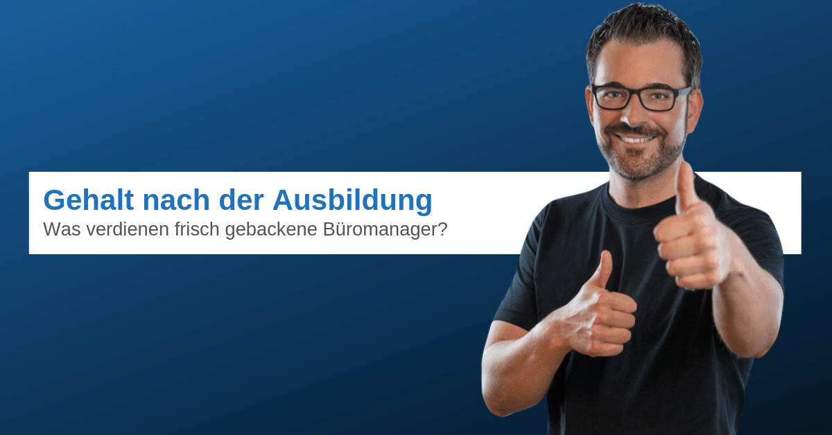 Das Gehalt Kauffrau für Büromanagement nach der Ausbildung