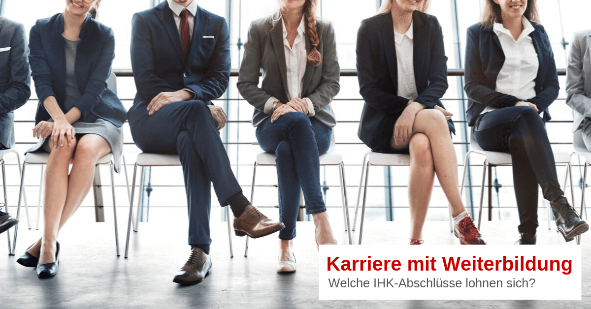 IHK Weiterbildung - Die erfolgsversprechendsten Fortbildungs-Abschlüsse IHK Weiterbildung - Die erfolgsversprechendsten Fortbildungs-Abschlüsse