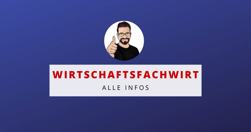 IHK Wirtschaftsfachwirt - Aufgaben, Möglichkeiten, Prüfungsanforderungen und Verdienst IHK Wirtschaftsfachwirt - Aufgaben, Möglichkeiten, Prüfungsanforderungen und Verdienst