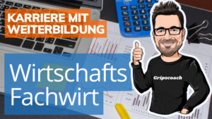 IHK Wirtschaftsfachwirt - Prüfung, Gehalt ... ⋆ GripsCoachTV