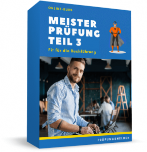 [Online-Kurs] Fit für die Meisterprüfung Teil 3 – Modul Buchführung