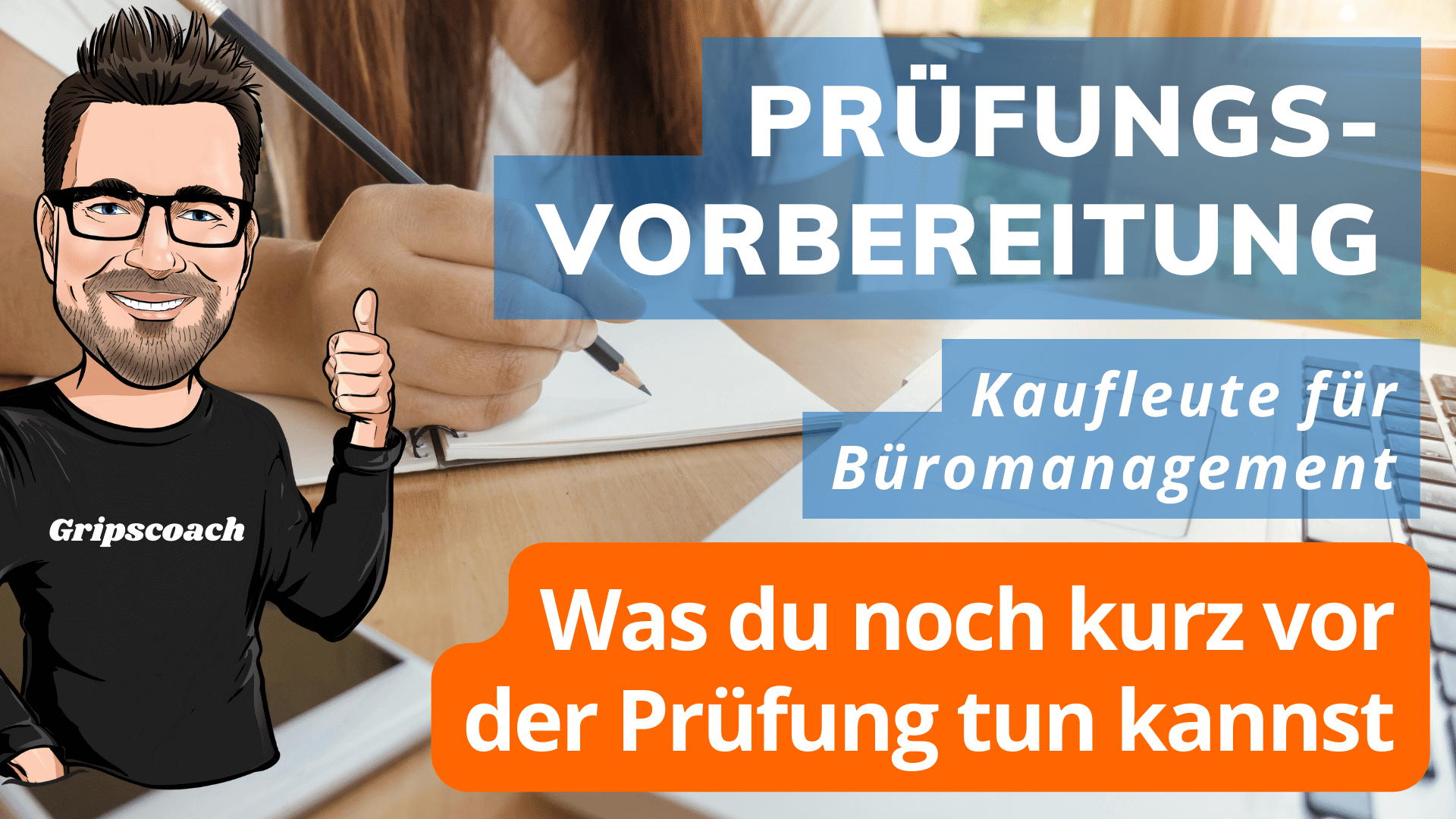 Last Minute Tipps Prüfungsvorbereitung Kaufmann / Kauffrau für Büromanagement