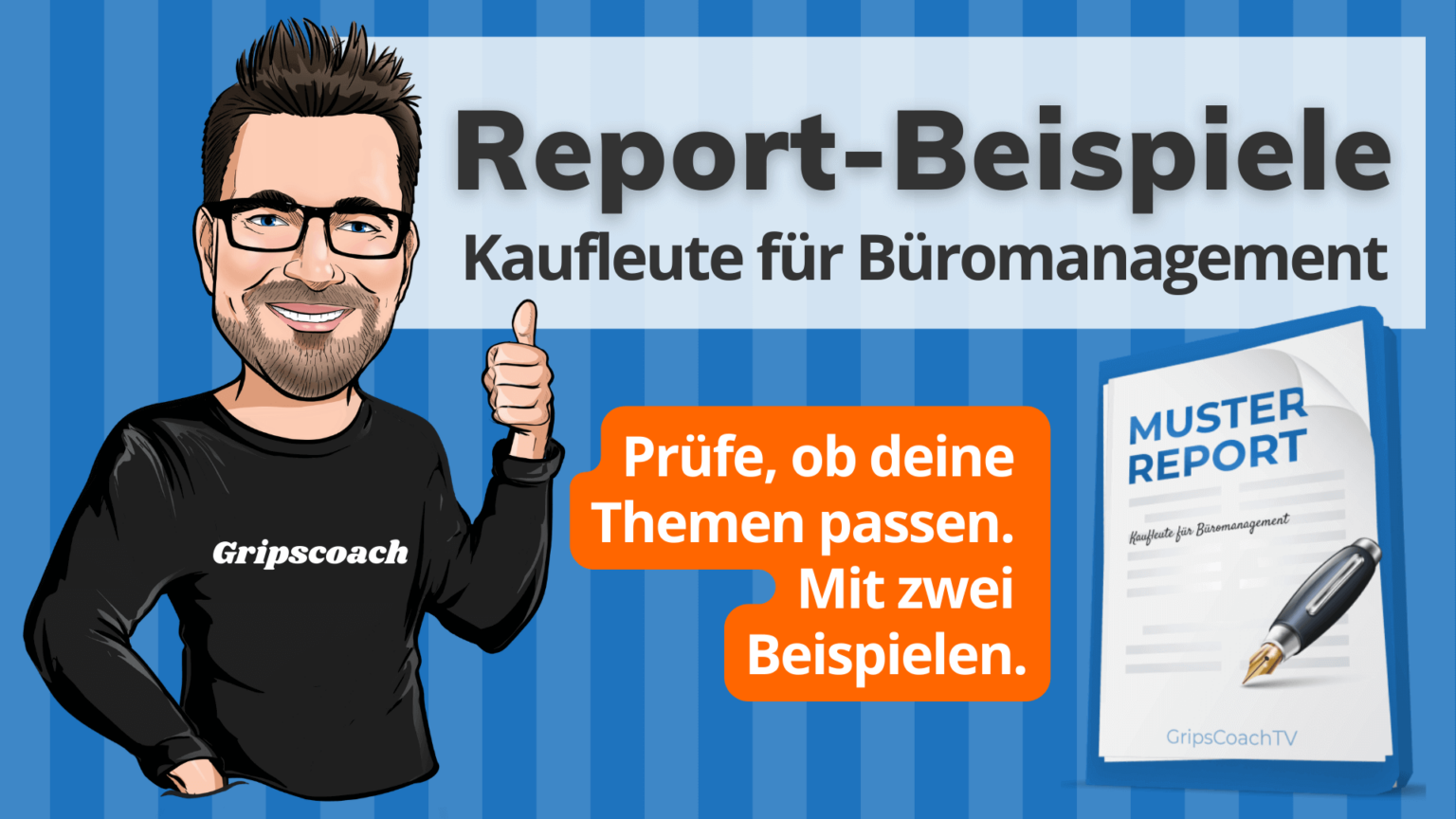 Beispiele Report Kauffrau für Büromanagement ⋆ GripsCoachTV